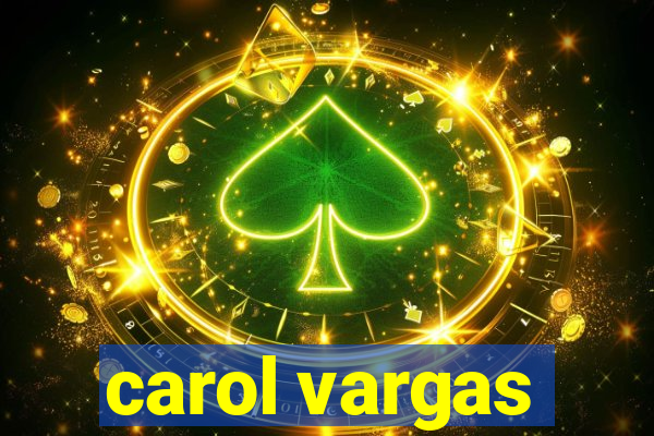 carol vargas